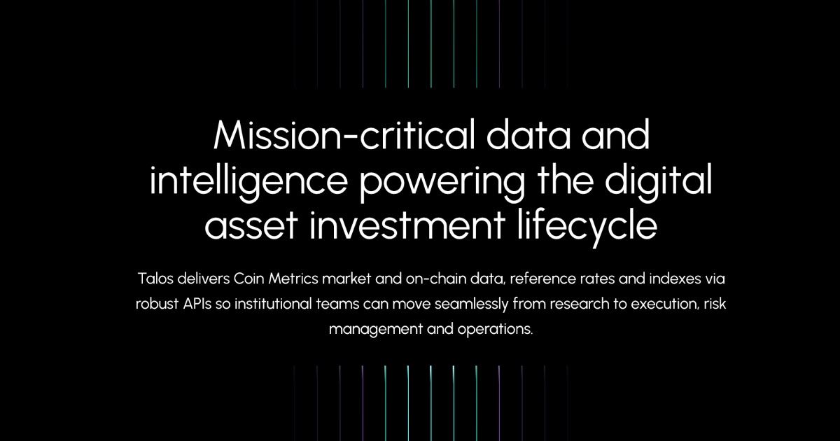 Talos va Coin Metrics hamkorligi 🌐